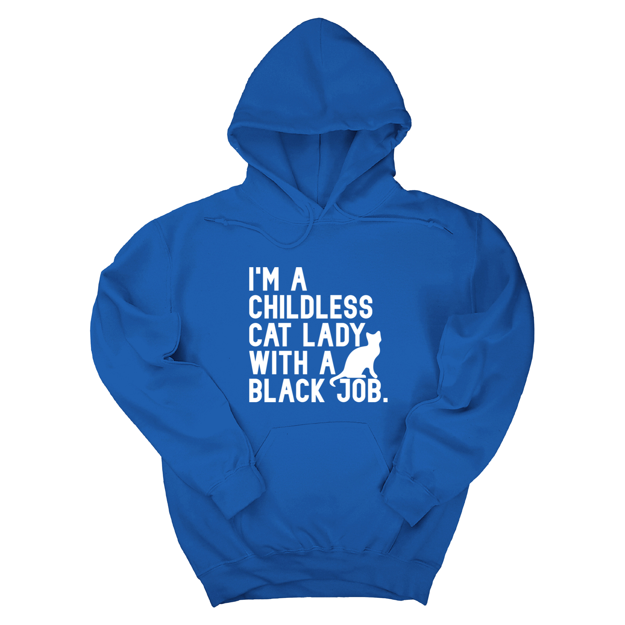 *HOODIE* I'm a Childless Cat Lady with a Black Job Unisex Hoodie-Hoodie-The Original God Ain't Petty But I Am