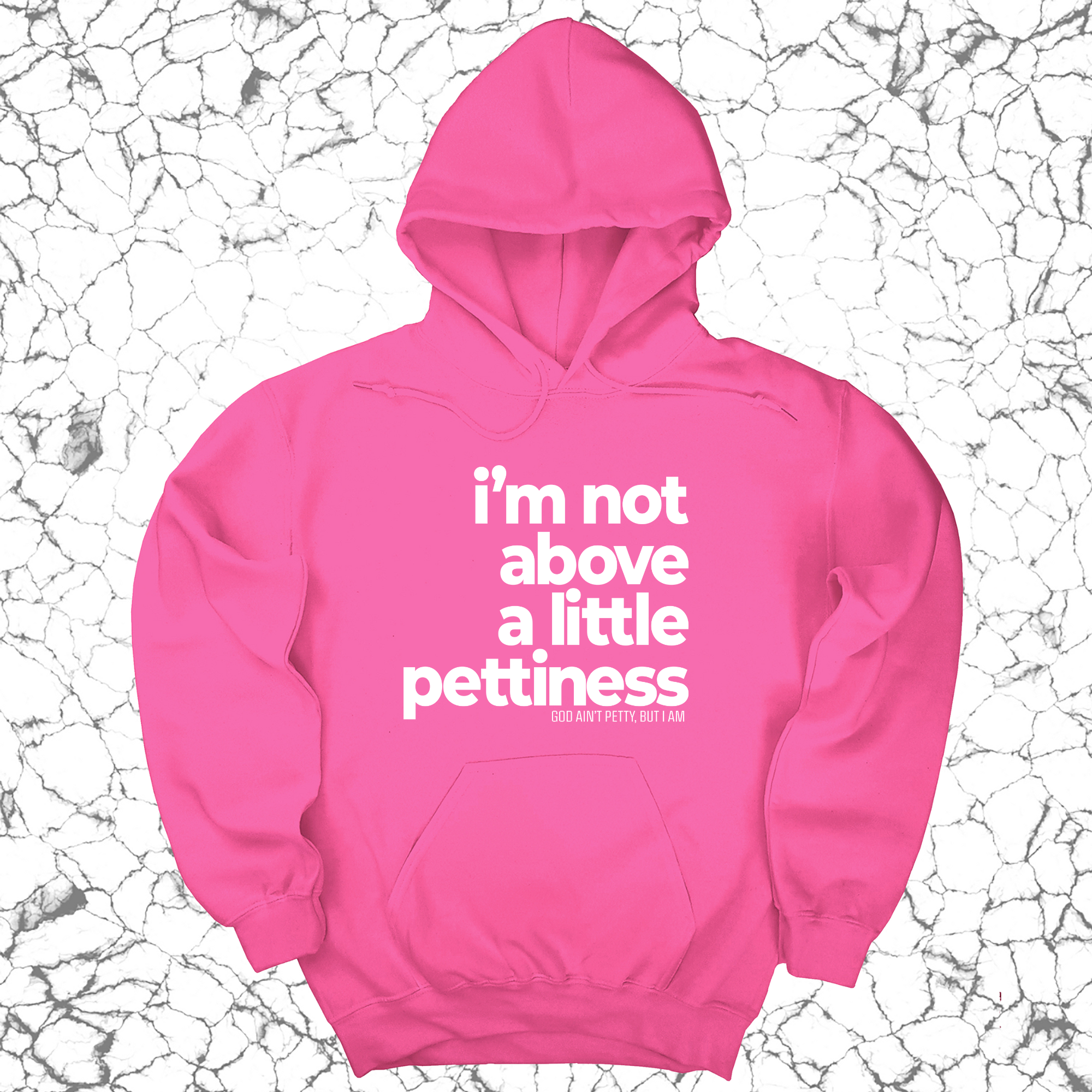 *HOODIE* I'm not above a little pettiness Unisex Hoodie-Hoodie-The Original God Ain't Petty But I Am