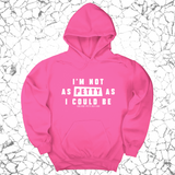 *HOODIE* I'm not as petty as I could be Unisex Hoodie-Hoodie-The Original God Ain't Petty But I Am