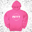 *HOODIE* I'm not as petty as I used to be Unisex Hoodie-Hoodie-The Original God Ain't Petty But I Am