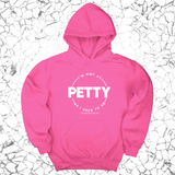 *HOODIE* I'm not as petty as I used to be Unisex Hoodie-Hoodie-The Original God Ain't Petty But I Am