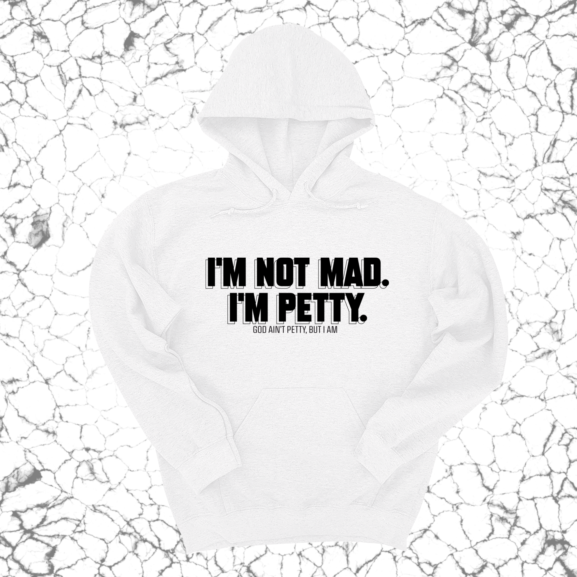 *HOODIE* I'm not mad I'm petty Unisex Hoodie-Hoodie-The Original God Ain't Petty But I Am