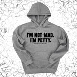 *HOODIE* I'm not mad I'm petty Unisex Hoodie-Hoodie-The Original God Ain't Petty But I Am