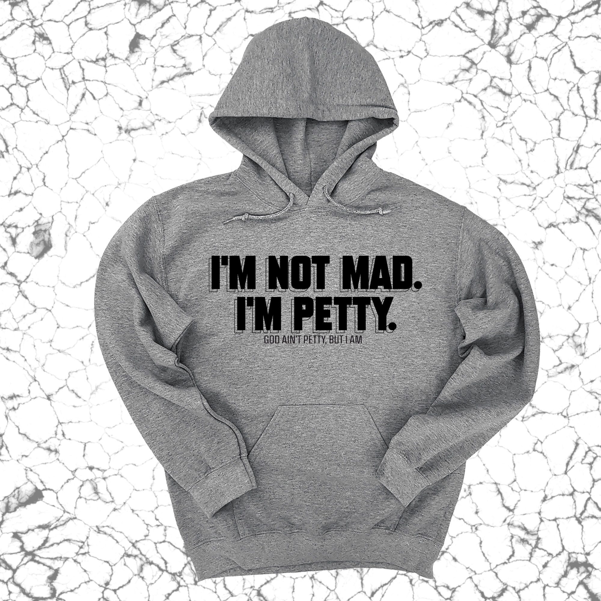 *HOODIE* I'm not mad I'm petty Unisex Hoodie-Hoodie-The Original God Ain't Petty But I Am