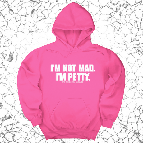 *HOODIE* I'm not mad I'm petty Unisex Hoodie-Hoodie-The Original God Ain't Petty But I Am