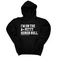 *HOODIE* I'm on the A+ Petty Honor Roll Unisex Hoodie-Hoodie-The Original God Ain't Petty But I Am