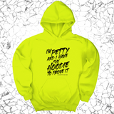 *HOODIE* I'm petty and I have the hoodie to prove it Unisex Hoodie-Hoodie-The Original God Ain't Petty But I Am