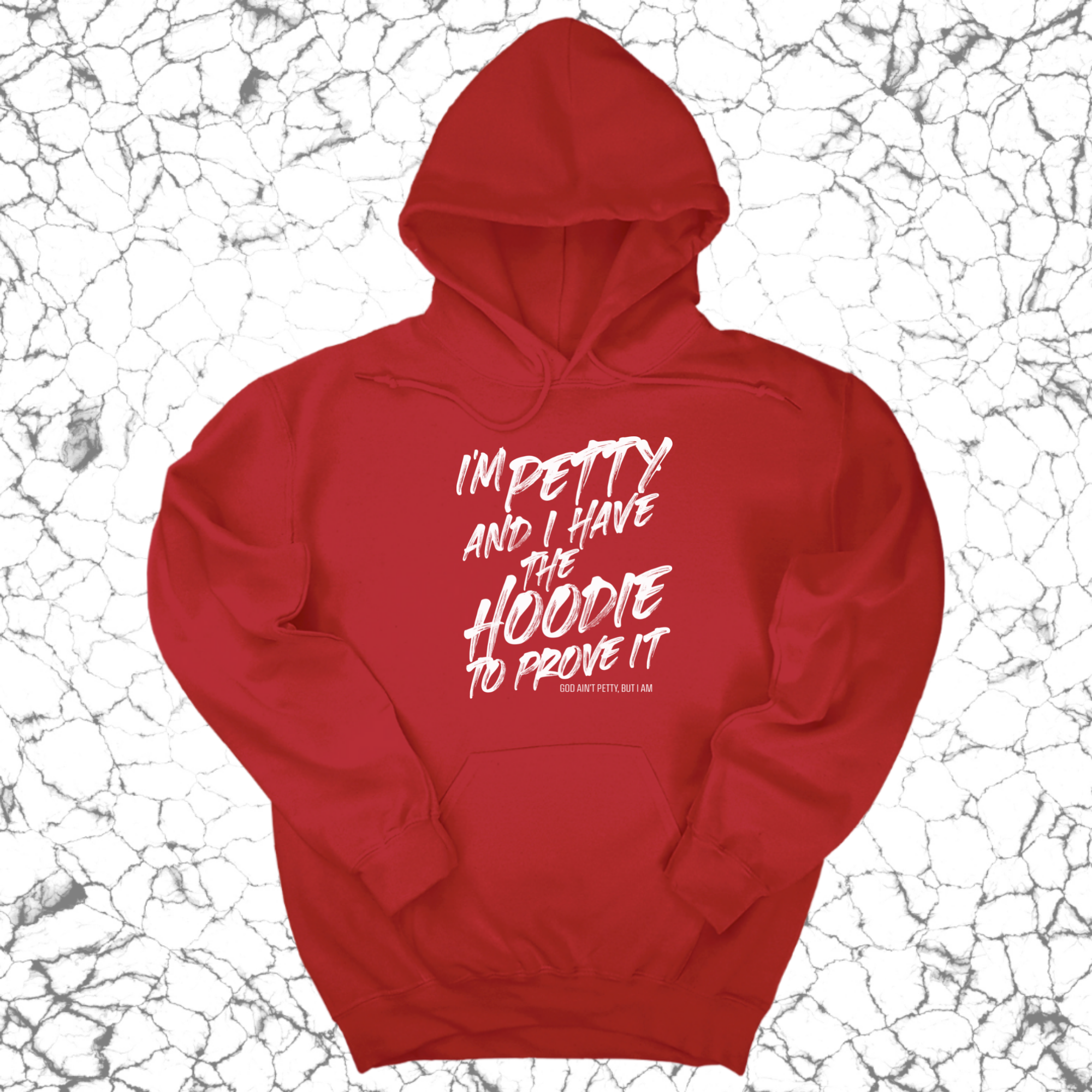 *HOODIE* I'm petty and I have the hoodie to prove it Unisex Hoodie-Hoodie-The Original God Ain't Petty But I Am