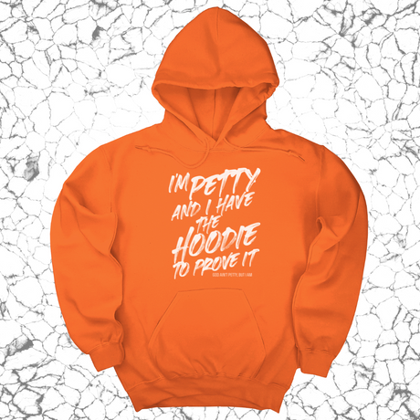 *HOODIE* I'm petty and I have the hoodie to prove it Unisex Hoodie-Hoodie-The Original God Ain't Petty But I Am