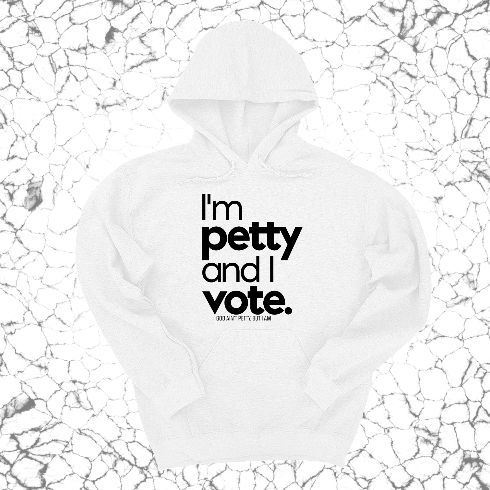 *HOODIE* I'm petty and I vote Unisex Hoodie-Hoodie-The Original God Ain't Petty But I Am