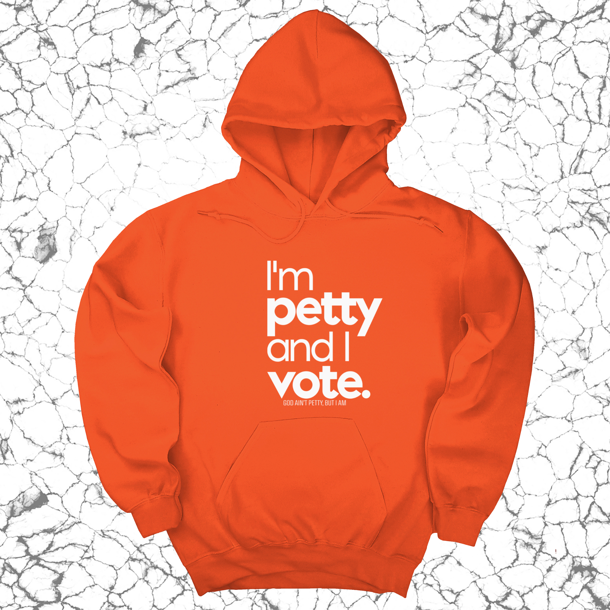 *HOODIE* I'm petty and I vote Unisex Hoodie-Hoodie-The Original God Ain't Petty But I Am