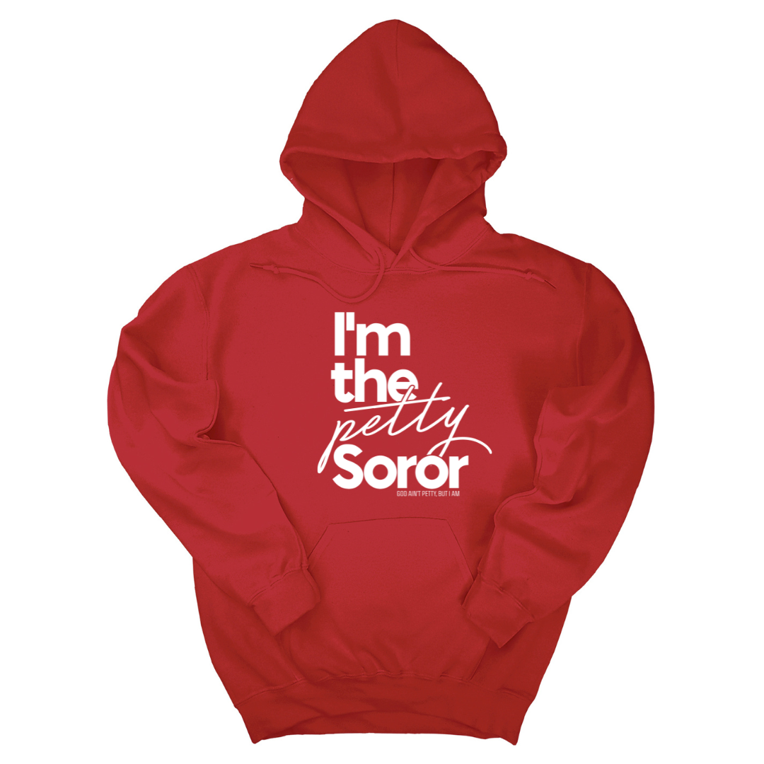 *HOODIE* I'm the Petty Soror Unisex Hoodie-Hoodie-The Original God Ain't Petty But I Am