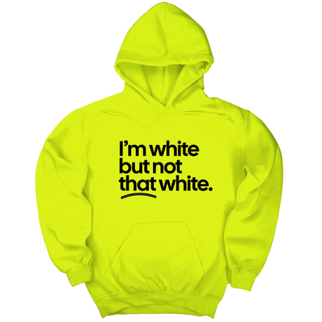 *HOODIE* I’m white but not that white Unisex Hoodie-Hoodie-The Original God Ain't Petty But I Am