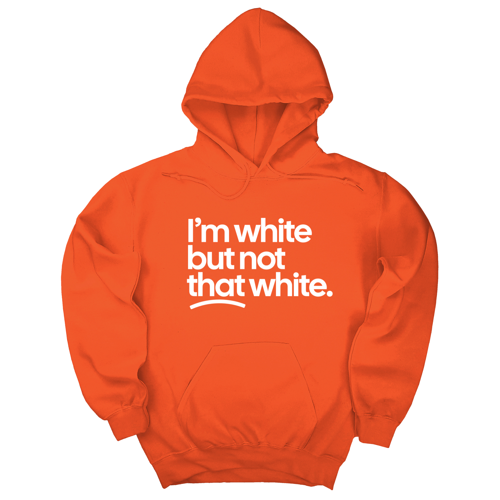*HOODIE* I’m white but not that white Unisex Hoodie-Hoodie-The Original God Ain't Petty But I Am