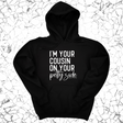 *HOODIE* I'm your cousin on your petty side Unisex Hoodie-Hoodie-The Original God Ain't Petty But I Am