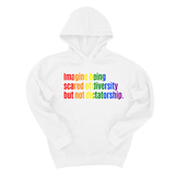 *HOODIE* Imagine Being Scared of Diversity but Not Dictatorship Unisex Hoodie (RAINBOW)-Hoodie-The Original God Ain't Petty But I Am
