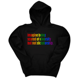 *HOODIE* Imagine Being Scared of Diversity but Not Dictatorship Unisex Hoodie (RAINBOW)-Hoodie-The Original God Ain't Petty But I Am