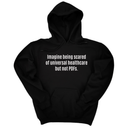 *HOODIE* Imagine Being Scared of *Universal Healthcare* but Not PDFs Unisex Hoodie-Hoodie-The Original God Ain't Petty But I Am
