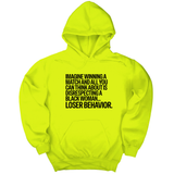 *HOODIE* Imagine Winning a Match and All You Can Think About Is Disrespecting a Black Woman. Loser Behavior Unisex Hoodie-Hoodie-The Original God Ain't Petty But I Am