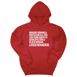 *HOODIE* Imagine Winning a Match and All You Can Think About Is Disrespecting a Black Woman. Loser Behavior Unisex Hoodie-Hoodie-The Original God Ain't Petty But I Am