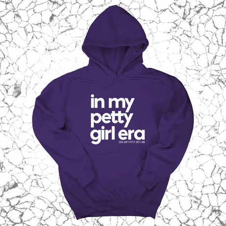 *HOODIE* In my Petty Girl Era Unisex Hoodie-Hoodie-The Original God Ain't Petty But I Am