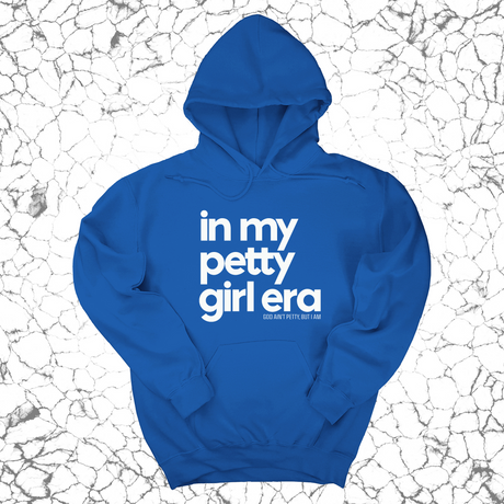 *HOODIE* In my Petty Girl Era Unisex Hoodie-Hoodie-The Original God Ain't Petty But I Am