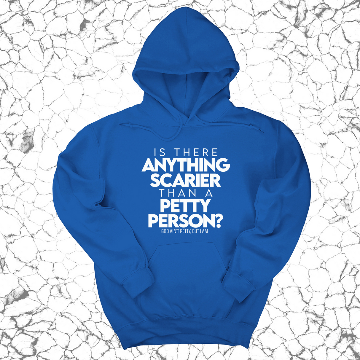 *HOODIE* Is there anything scarier than a Petty Person Unisex Hoodie-Hoodie-The Original God Ain't Petty But I Am