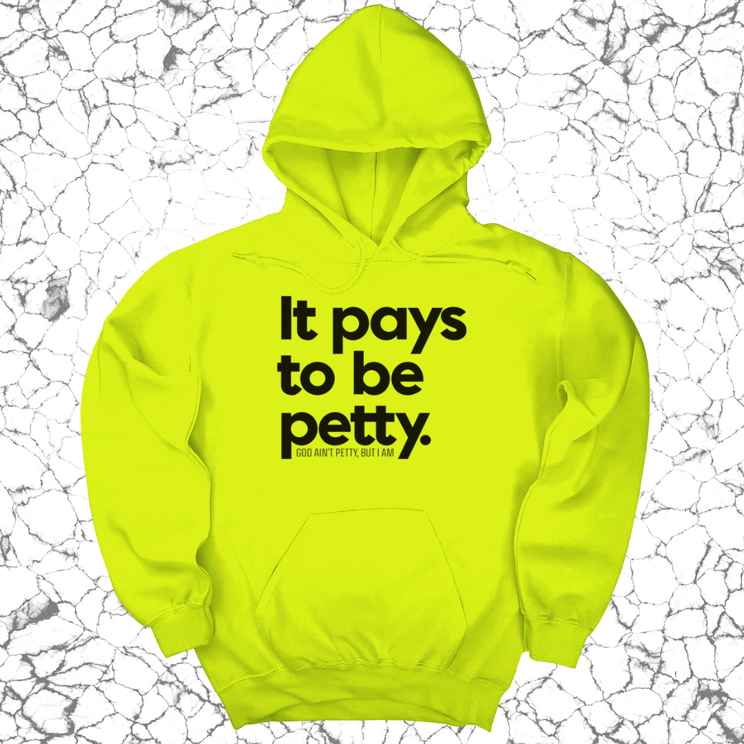 *HOODIE* It Pays to be Petty Unisex Hoodie-Hoodie-The Original God Ain't Petty But I Am