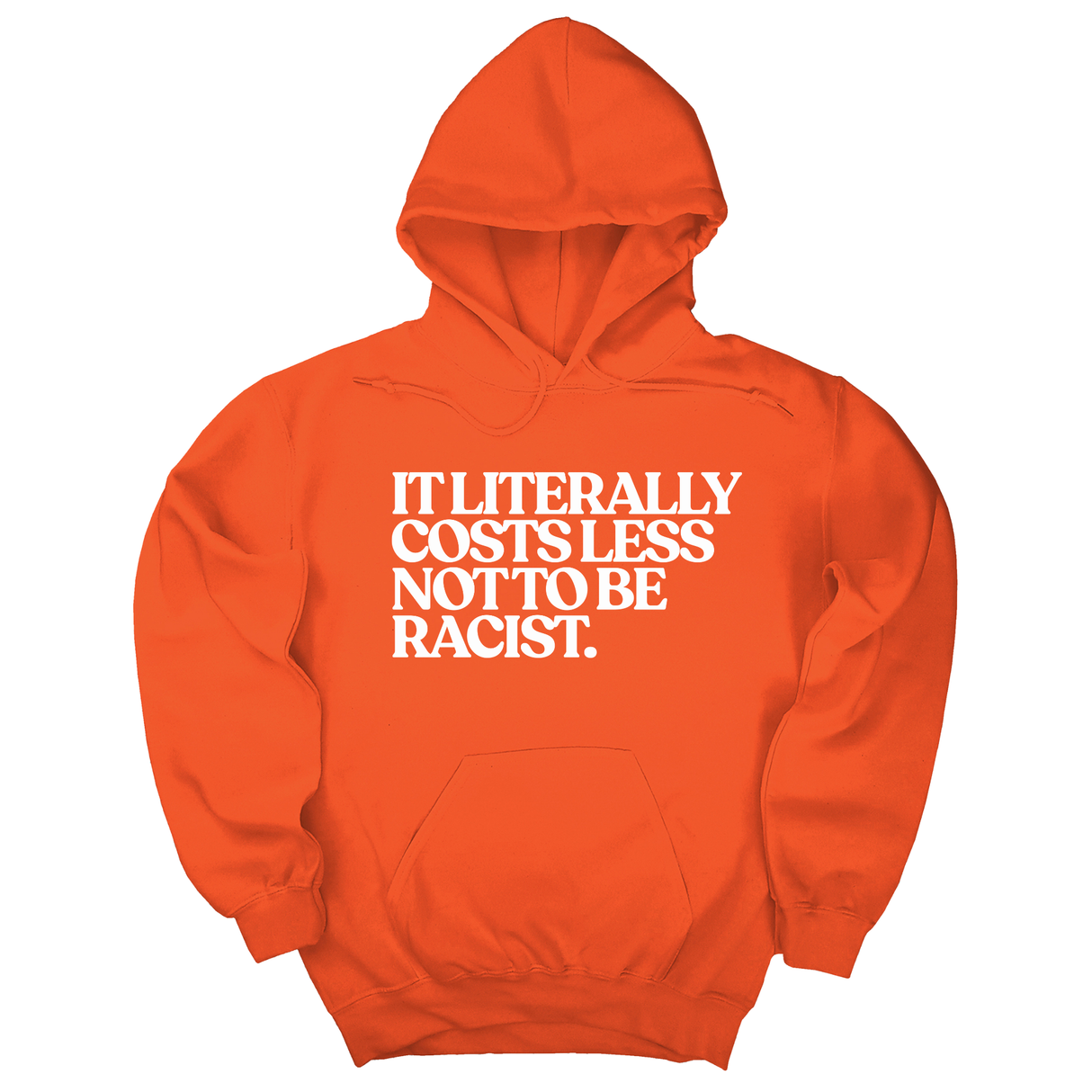 *HOODIE* It literally costs less not to be racist Unisex Hoodie-Hoodie-The Original God Ain't Petty But I Am