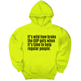 *HOODIE* It’s Wild How Broke the GOP Gets When It’s Time to Help Regular People Unisex Hoodie-Hoodie-The Original God Ain't Petty But I Am