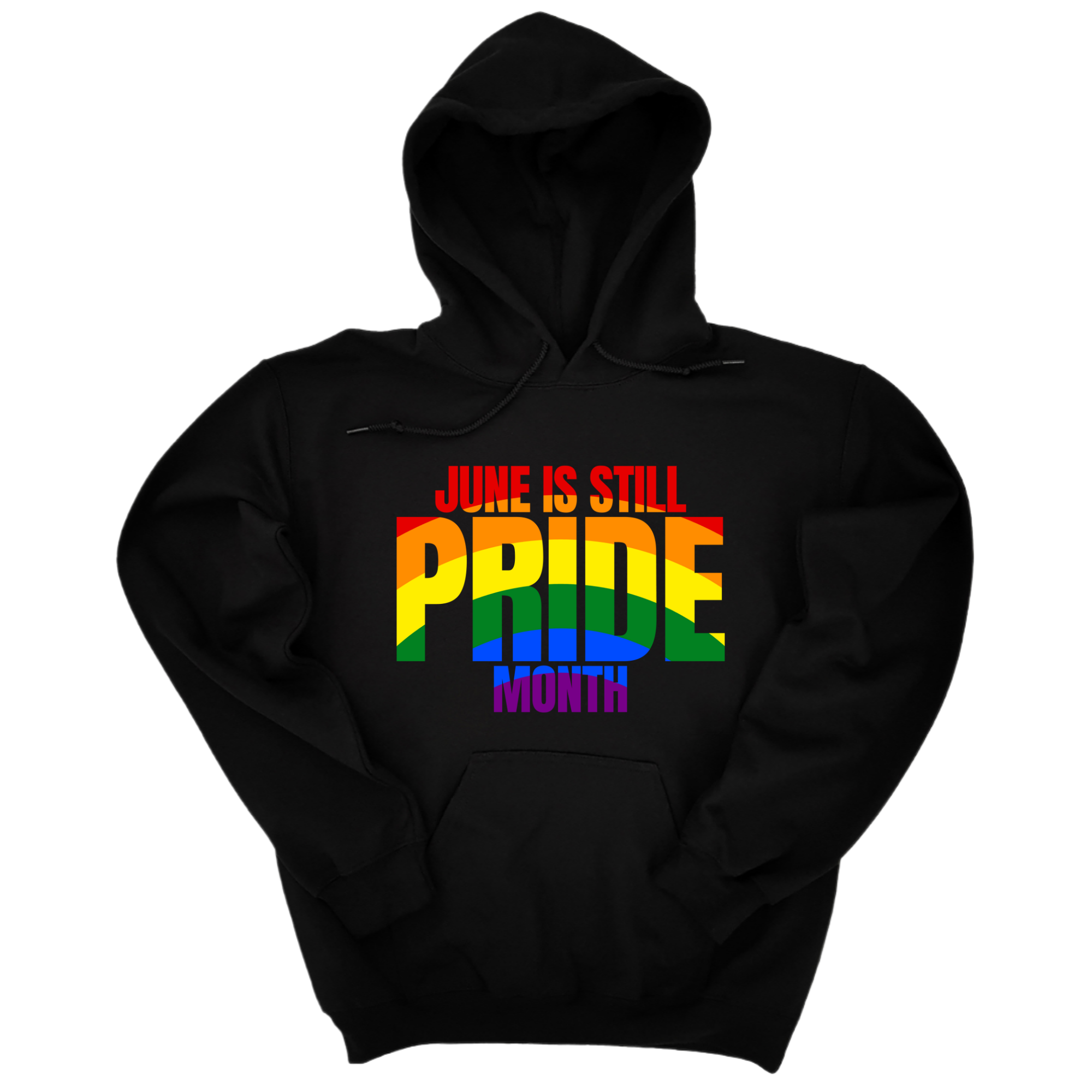 *HOODIE* June is Still Pride Month Unisex Hoodie (Rainbow Edition)-Hoodie-The Original God Ain't Petty But I Am