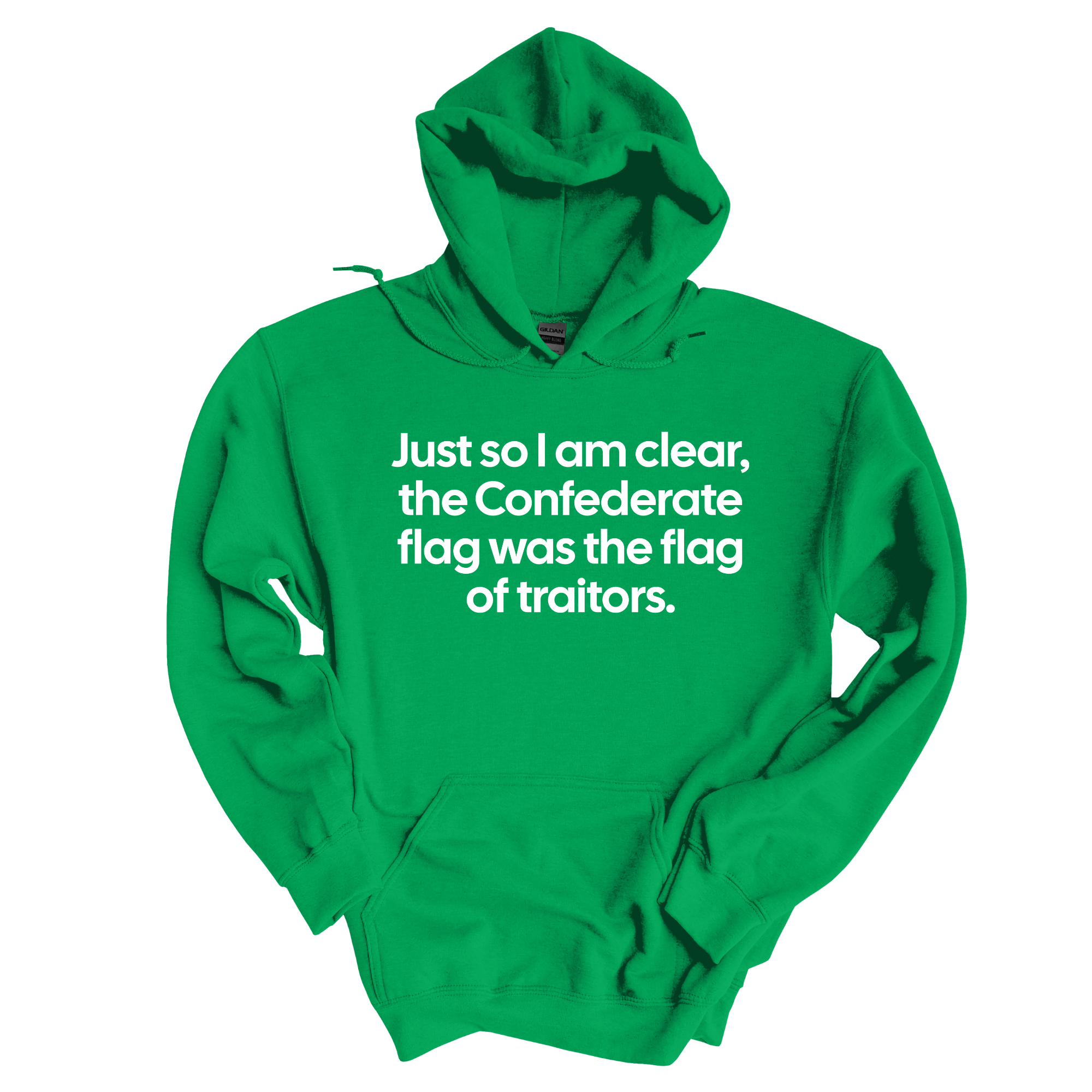 *HOODIE* Just So I Am Clear, the Confederate Flag Was the Flag of Traitors Unisex Hoodie-Hoodie-The Original God Ain't Petty But I Am