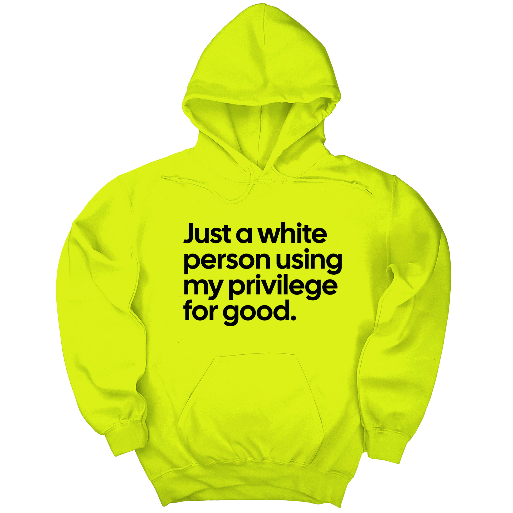 *HOODIE* Just a White Person Using My Privilege for Good Unisex Hoodie-Hoodie-The Original God Ain't Petty But I Am