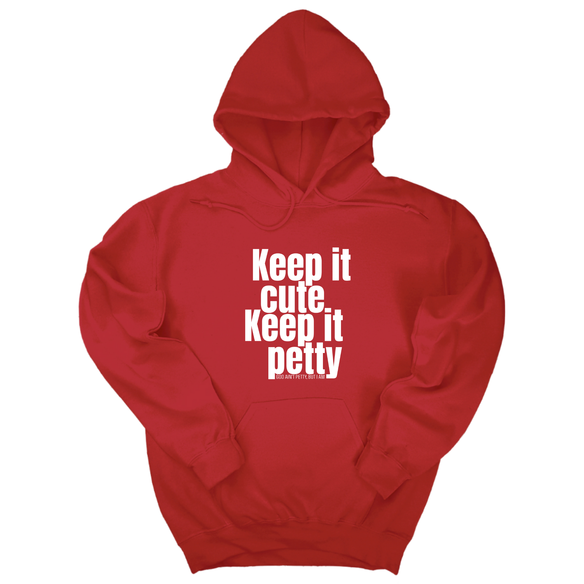 *HOODIE* Keep It Cute, Keep It Petty Unisex Hoodie-Hoodie-The Original God Ain't Petty But I Am