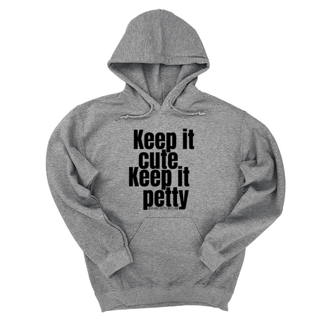 *HOODIE* Keep It Cute, Keep It Petty Unisex Hoodie-Hoodie-The Original God Ain't Petty But I Am