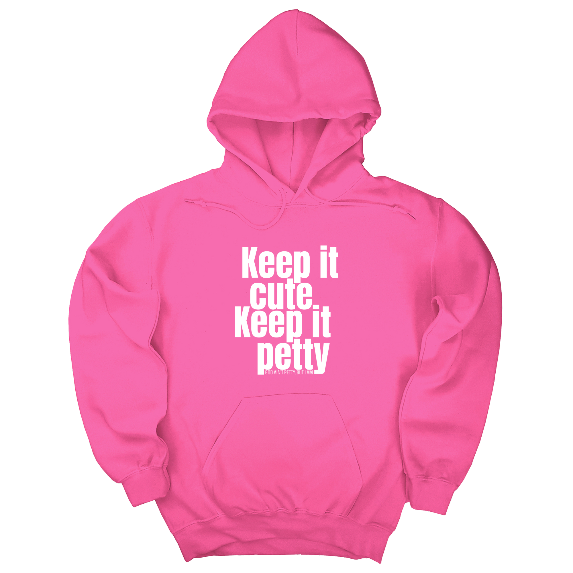 *HOODIE* Keep It Cute, Keep It Petty Unisex Hoodie-Hoodie-The Original God Ain't Petty But I Am