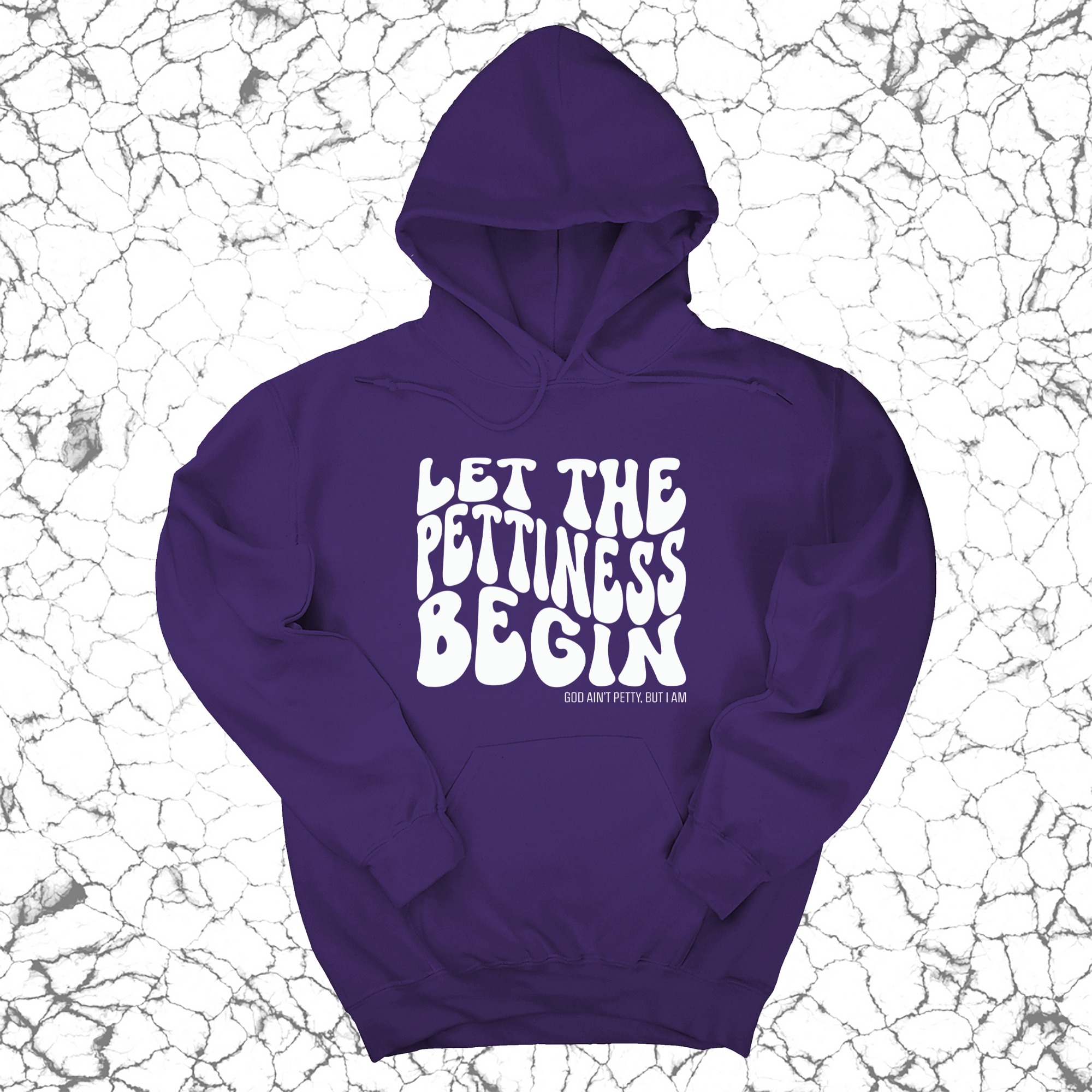 *HOODIE* Let the Pettiness Begin Unisex Hoodie-Hoodie-The Original God Ain't Petty But I Am