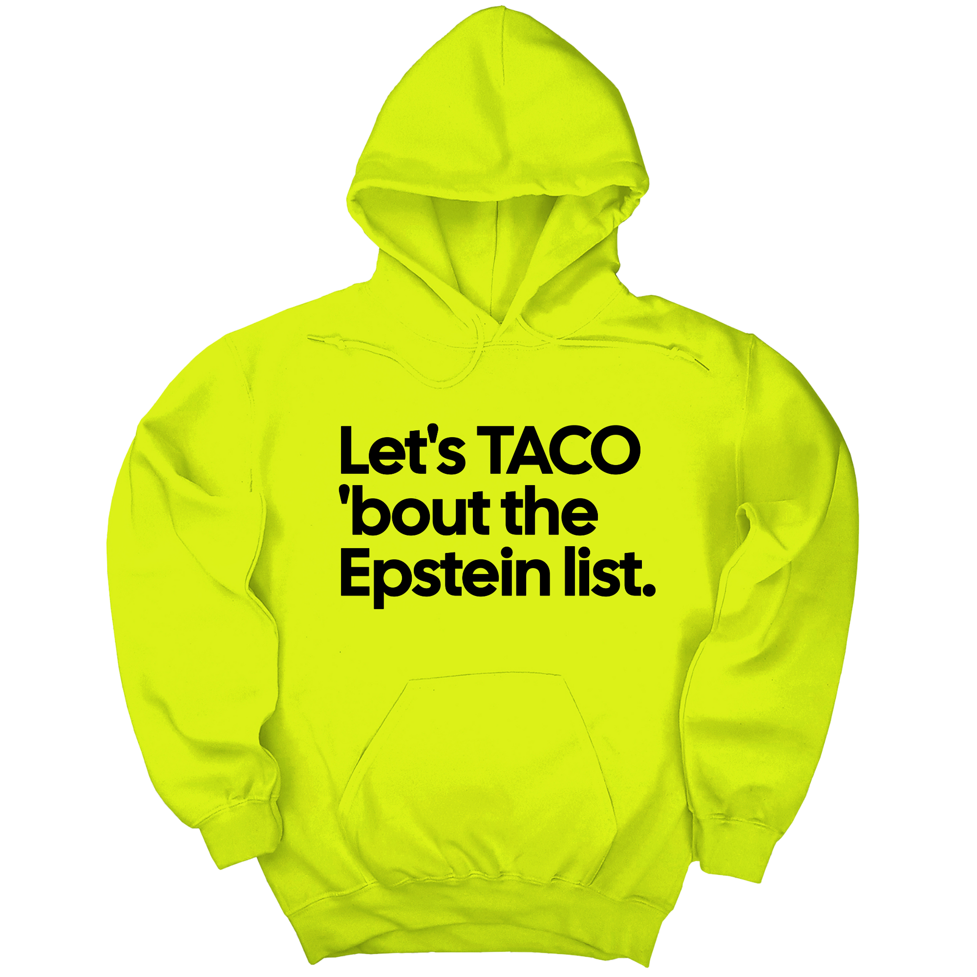 *HOODIE* Let's Taco 'bout the Epstein List Unisex Hoodie-Hoodie-The Original God Ain't Petty But I Am