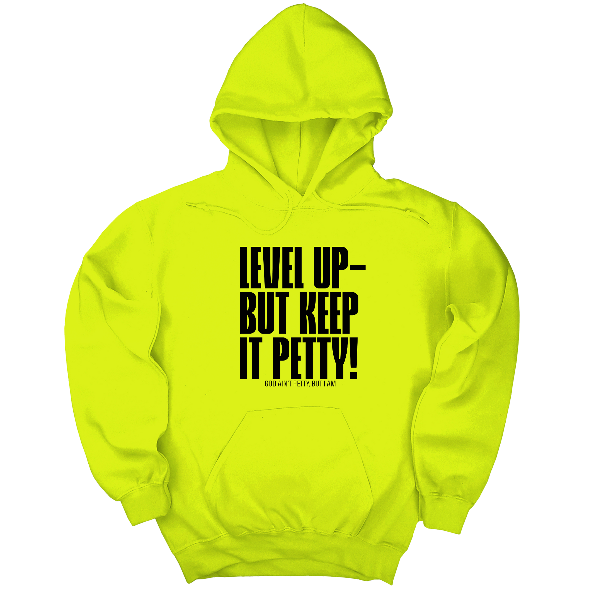 *HOODIE* Level Up but Keep it Petty Unisex Hoodie-Hoodie-The Original God Ain't Petty But I Am
