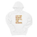 *HOODIE* Love Your Neighbor Means All Your Neighbors Unisex Hoodie (Fall Colors 🍁)-Hoodie-The Original God Ain't Petty But I Am