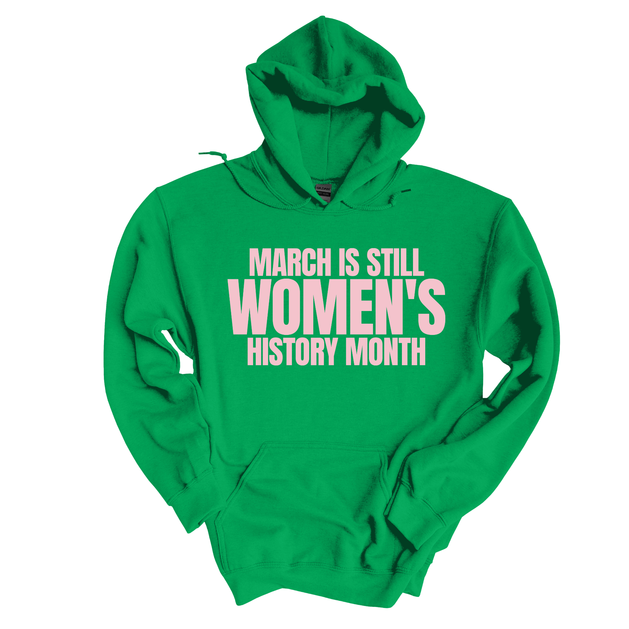 *HOODIE* March is still Women's History Month Unisex Hoodie (NEW COLORWAYS)-Hoodie-The Original God Ain't Petty But I Am