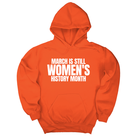 *HOODIE* March is still Women's History Month Unisex Hoodie-Hoodie-The Original God Ain't Petty But I Am