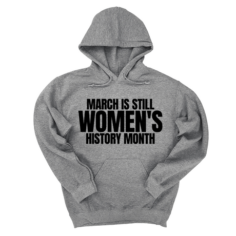*HOODIE* March is still Women's History Month Unisex Hoodie-Hoodie-The Original God Ain't Petty But I Am