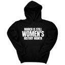 *HOODIE* March is still Women's History Month Unisex Hoodie-Hoodie-The Original God Ain't Petty But I Am