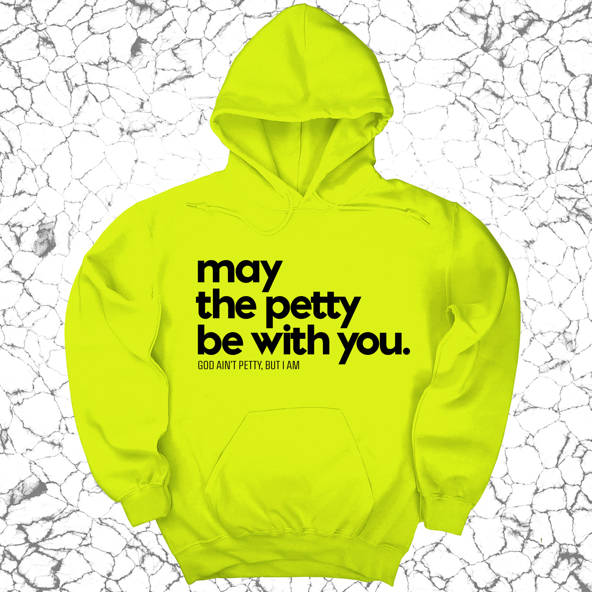 *HOODIE* May the petty be with you Unisex Hoodie-Hoodie-The Original God Ain't Petty But I Am