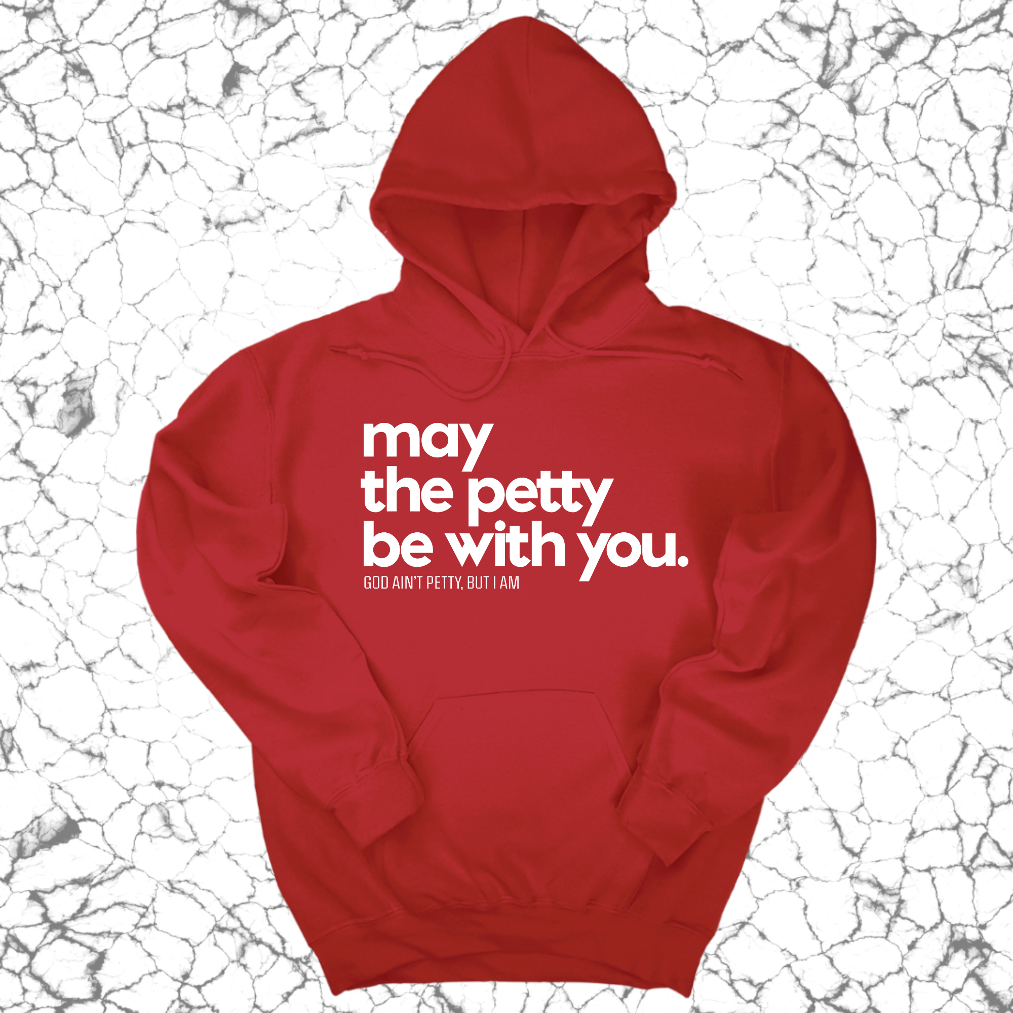 *HOODIE* May the petty be with you Unisex Hoodie-Hoodie-The Original God Ain't Petty But I Am
