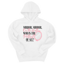 *HOODIE* Mirror Mirror on the Wall Who is the Pettiest of All Unisex Hoodie-Hoodie-The Original God Ain't Petty But I Am