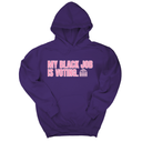 *HOODIE* My Black Job Is Voting Unisex Hoodie (D9 Edition)-Hoodie-The Original God Ain't Petty But I Am