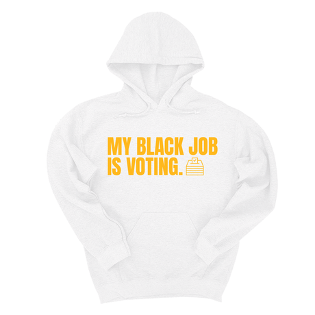 *HOODIE* My Black Job Is Voting Unisex Hoodie (D9 Edition)-Hoodie-The Original God Ain't Petty But I Am