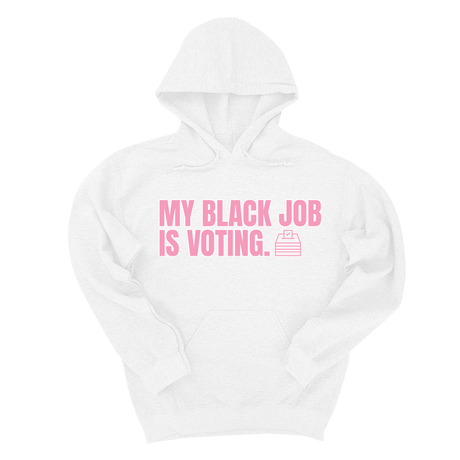 *HOODIE* My Black Job Is Voting Unisex Hoodie (D9 Edition)-Hoodie-The Original God Ain't Petty But I Am